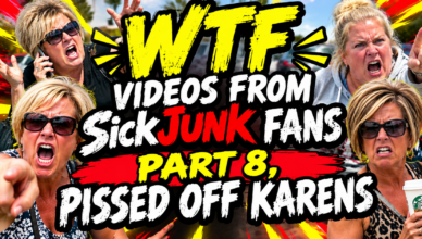 WTF Videos From SickJunk Fans Part 8 Piss Off Karens